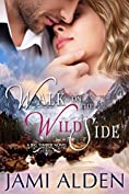 Walk On The Wild Side (Big Timber Book 3)