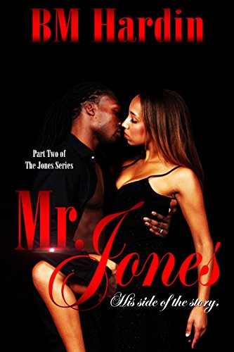 Mr. Jones: His Side of the Story (The Jones Series Book 2)