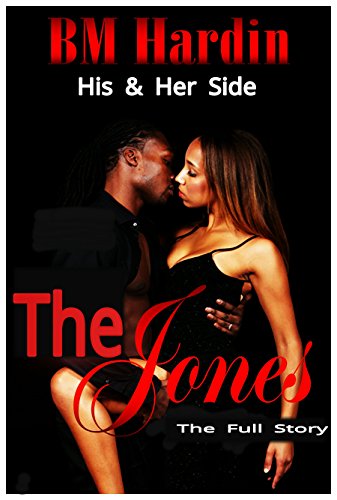 The Jones: The Full Story: His &amp; Her Side