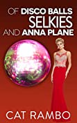 Of Selkies, Disco Balls, and Anna Plane (The World Beside Us)