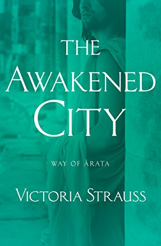 The Awakened City (Way of &Acirc;rata Book 2)