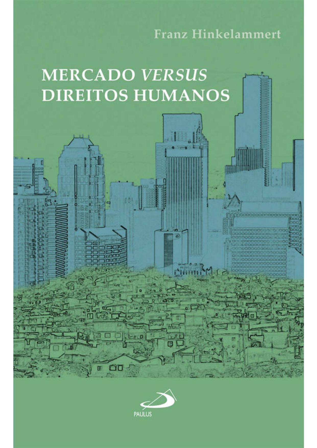 Mercado versus Direitos Humanos (Novos Caminhos da Teologia)