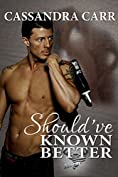 Should've Known Better: (Storm Book 1)