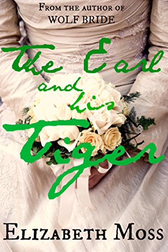 The Earl and His Tiger Special Edition: Regency Romance