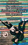 Se stiamo insieme ci sar&agrave; un perch&eacute; (eNewton Narrativa) (Italian Edition)