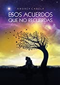 Esos acuerdos que no recuerdas (Spanish Edition)