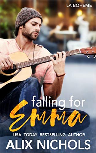 Falling for Emma: A Rock Star Romance (La Boh&egrave;me Book 3)