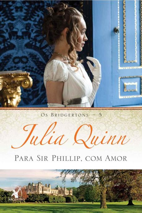 (Os Bridgertons #5) Para Sir Phillip, com Amor