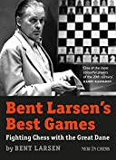 Bent Larsen's Best Games: Fighting Chess with the Great Dane