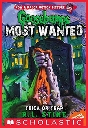 Trick or Trap (Goosebumps Most Wanted Special Edition Book 3)