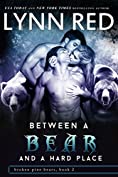 Between a Bear and a Hard Place (Alpha Werebear Shifter Romance) (Broken Pine Bears Book 2)