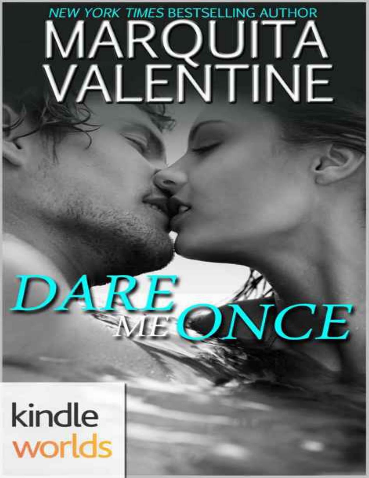 Dare to Love Series: Dare Me Once (Kindle Worlds Novella)