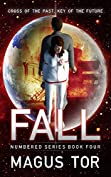 Fall: Cross of the past, key of the future (Numbered Book 4)