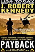 Payback (A Delta Force Unleashed Thriller, #1) (Delta Force Unleashed Thrillers)