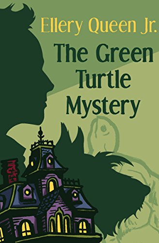 The Green Turtle Mystery (The Ellery Queen Jr. Mystery Stories)
