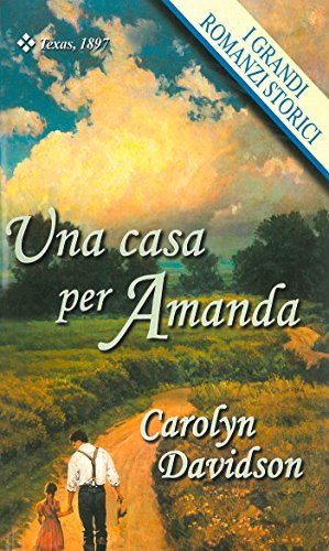 Una casa per Amanda: I Grandi Romanzi Storici (Italian Edition)