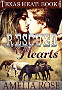 Rescued Hearts: Contemporary Cowboy romance (Texas Heat Book 6)