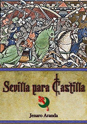 Sevilla para Castilla (Spanish Edition)