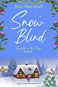 Snow Blind: An enchanting story of friendship and love (Secrets in the Snow Book 4)