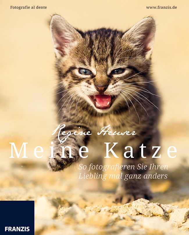 Meine Katze - So fotografieren Sie Ihren Liebling mal ganz anders: Fotografie al dente (German Edition)