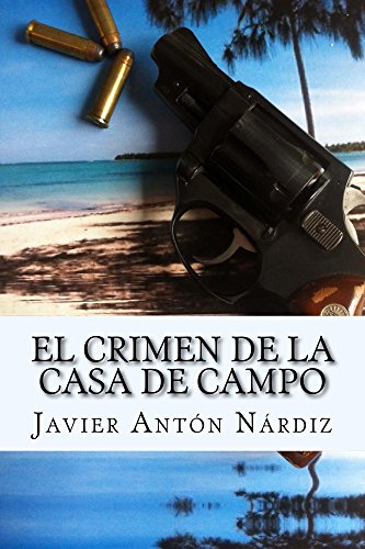 El crimen de la Casa de Campo (El odio y la muerte. n&ordm; 2) (Spanish Edition)