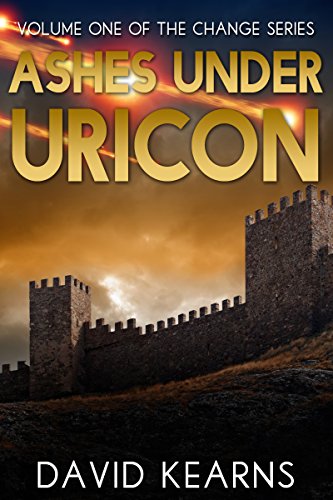 Ashes Under Uricon (The Change Book 1)