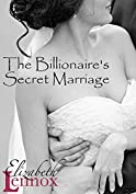 The Billionaire's Secret Marriage (The Hart Sisters Trilogy Book 1)