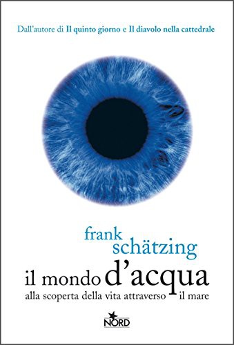 Il mondo d'acqua (Italian Edition)