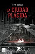 La ciudad pl&aacute;cida (Principal de los Libros) (Spanish Edition)