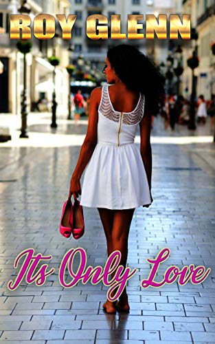 It's Only Love (The Matthews Family Book 1)