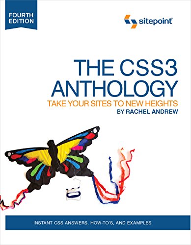 The CSS3 Anthology: Take Your Sites to New Heights