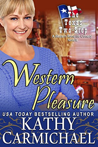 Western Pleasure (A Novella): A Western Romantic Comedy (The Texas Two-Step Series Book 1)