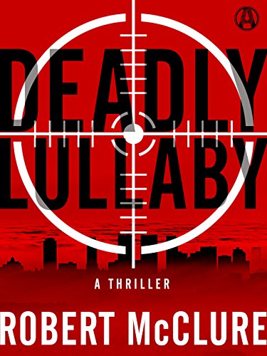 Deadly Lullaby: A Thriller