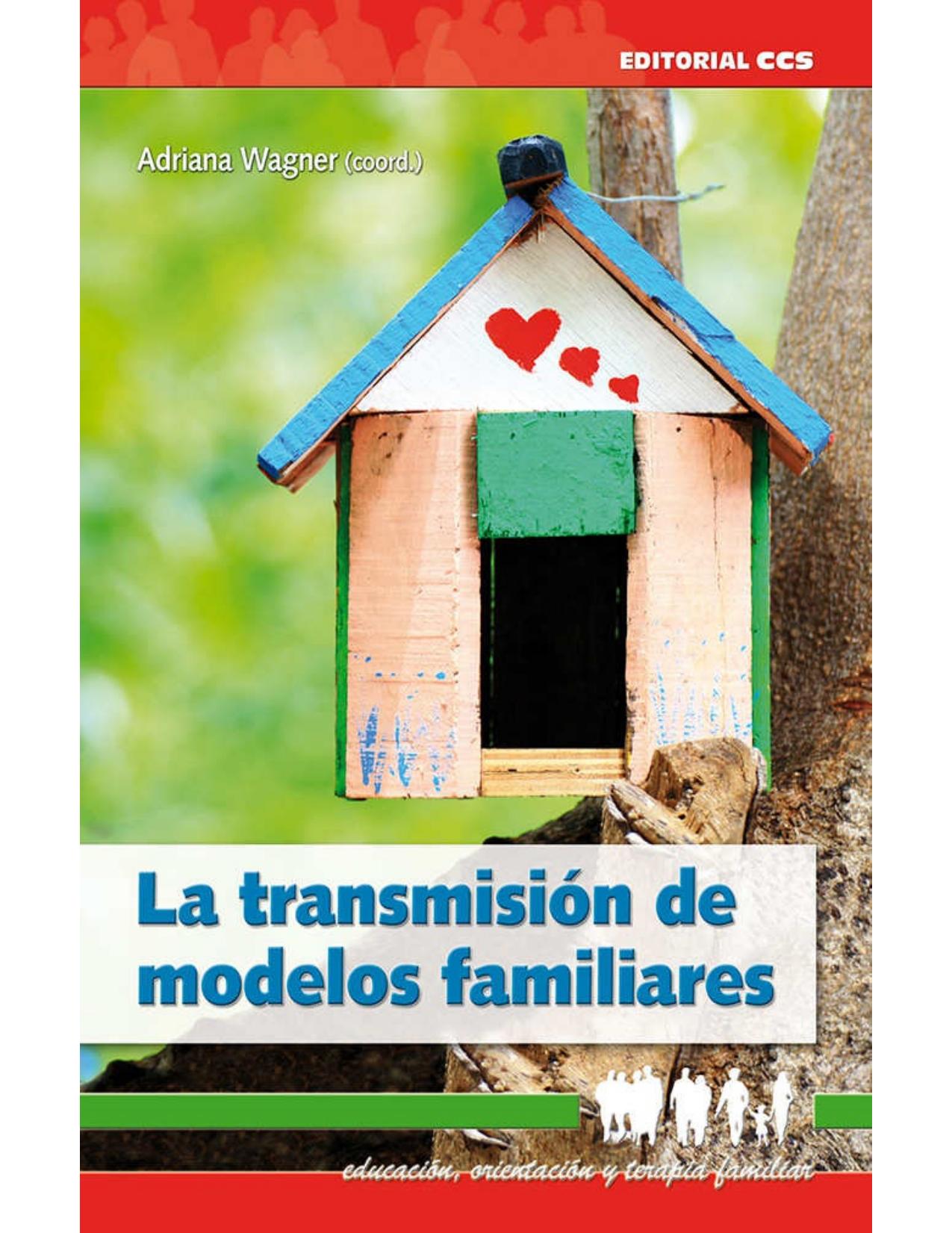La transmisión de modelos familiares (Educación, orientación y terapia familiar) (Spanish Edition)