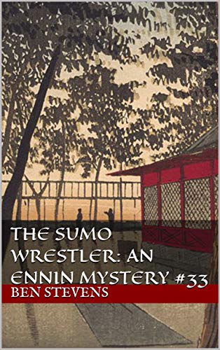 The Sumo Wrestler: An Ennin Mystery #33