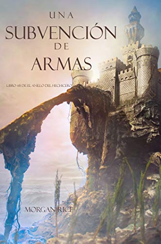 Una Subvenci&oacute;n De Armas (Libro #8 De El Anillo Del Hechicero) (Spanish Edition)