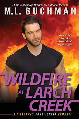 Wildfire at Larch Creek (Firehawks Smokejumpers Book 2)