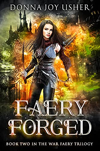 Faery Forged (Book Two in The War Faery Trilogy)