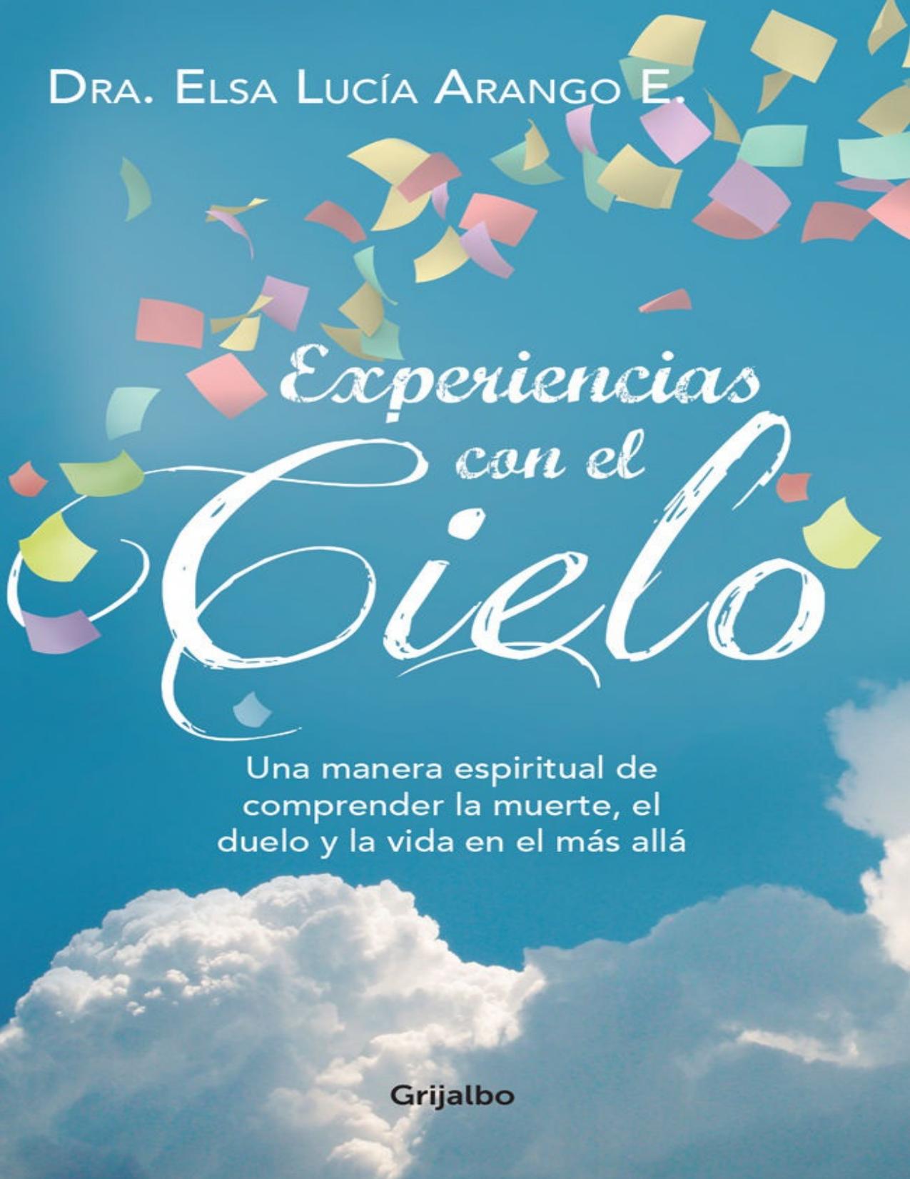 Experiencias con el cielo (Spanish Edition)