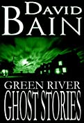 Green River Ghost Stories