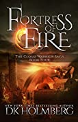 Fortress of Fire: An Elemental Warrior Series (The Cloud Warrior Saga Book 4)