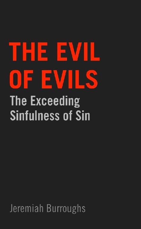 The Evil of Evils: The Exceeding Sinfulness of Sin