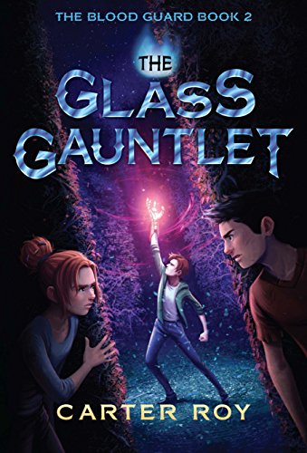 The Glass Gauntlet (The Blood Guard Book 2)