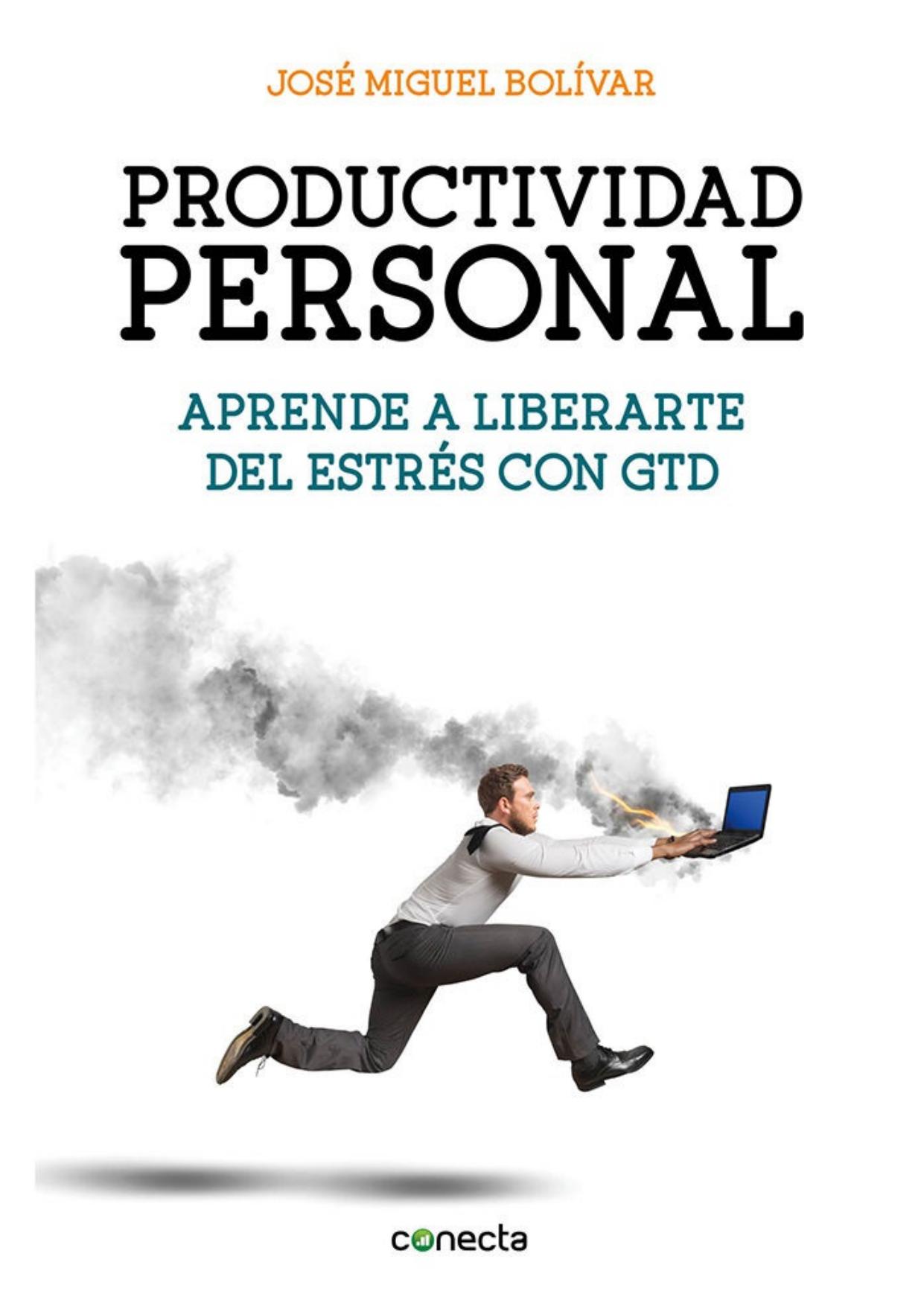 Productividad personal: Aprende a liberarte del estr&eacute;s con GTD (Spanish Edition)