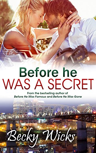 Before He Was A Secret: Starstruck Book 3