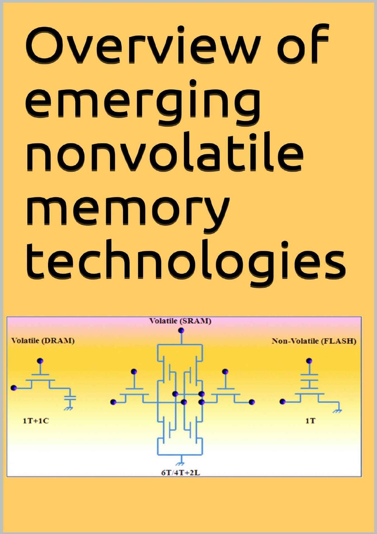 Overview of emerging nonvolatile memory technologies