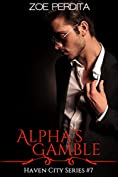 Alpha's Gamble (Haven City Series # 7)