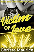 Victim Of Love (Rock And Roll State Of Mind Book 1)