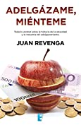 Adelg&aacute;zame, mi&eacute;nteme (Spanish Edition)