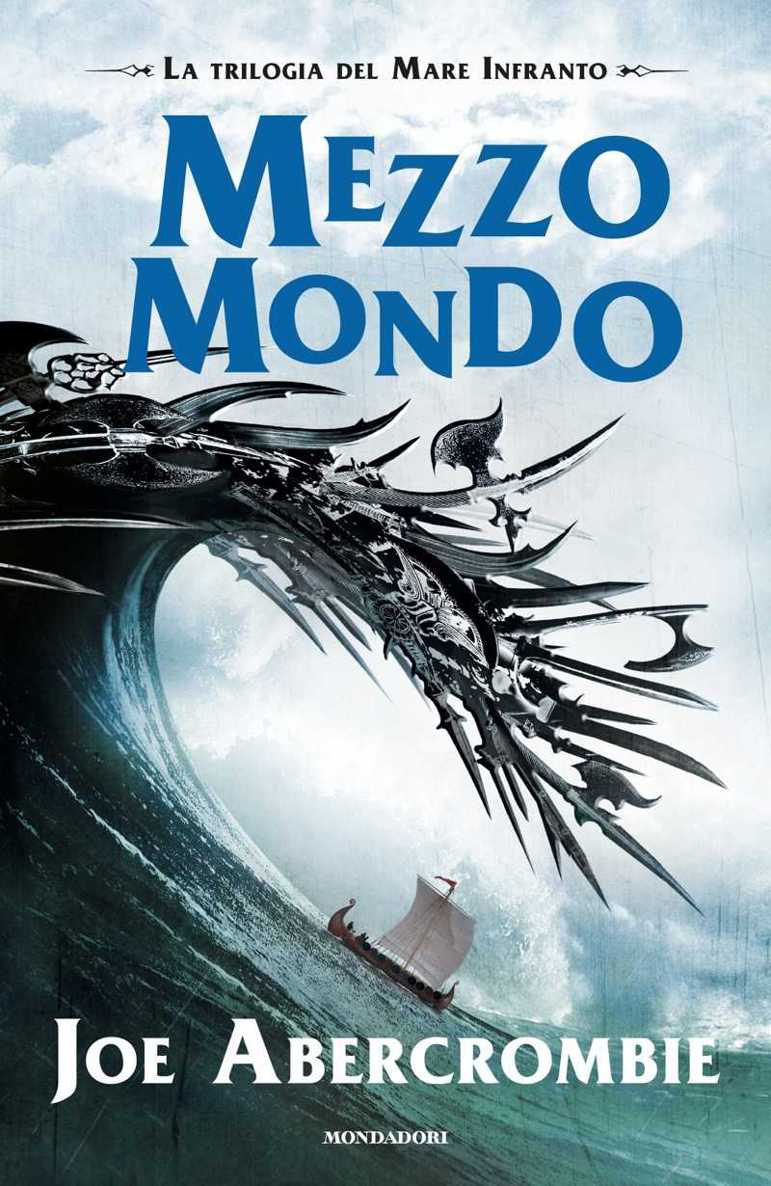 Mezzo Mondo (La trilogia del Mare Infranto Vol. 2) (Italian Edition)